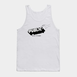 PUBLIC make You mine Tank Top